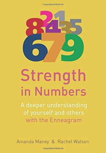 Strength in Numbers - A deeper understanding of yourself and others with the Enneagram