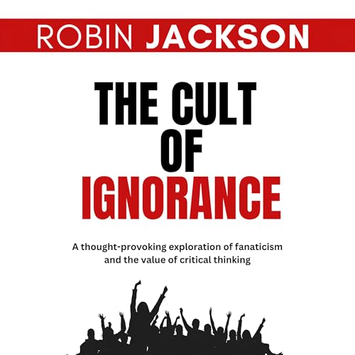 Page de couverture de The Cult of Ignorance
