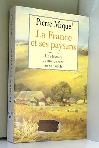 Télécharger La France et ses paysans; une histoire du monde rural au XXe siècle. PDF Ebook En Ligne