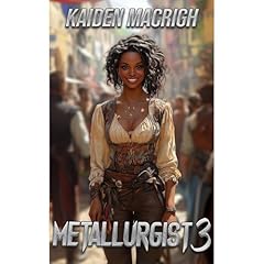 Metallurgist 3 Audiolibro Por Kaiden MacRigh arte de portada