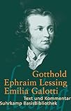 Emilia Galotti: Text und Kommentar. Ein Trauerspiel in fünf Aufzügen - Gotthold Ephraim Lessing Kommentator: Axel Schmitt 