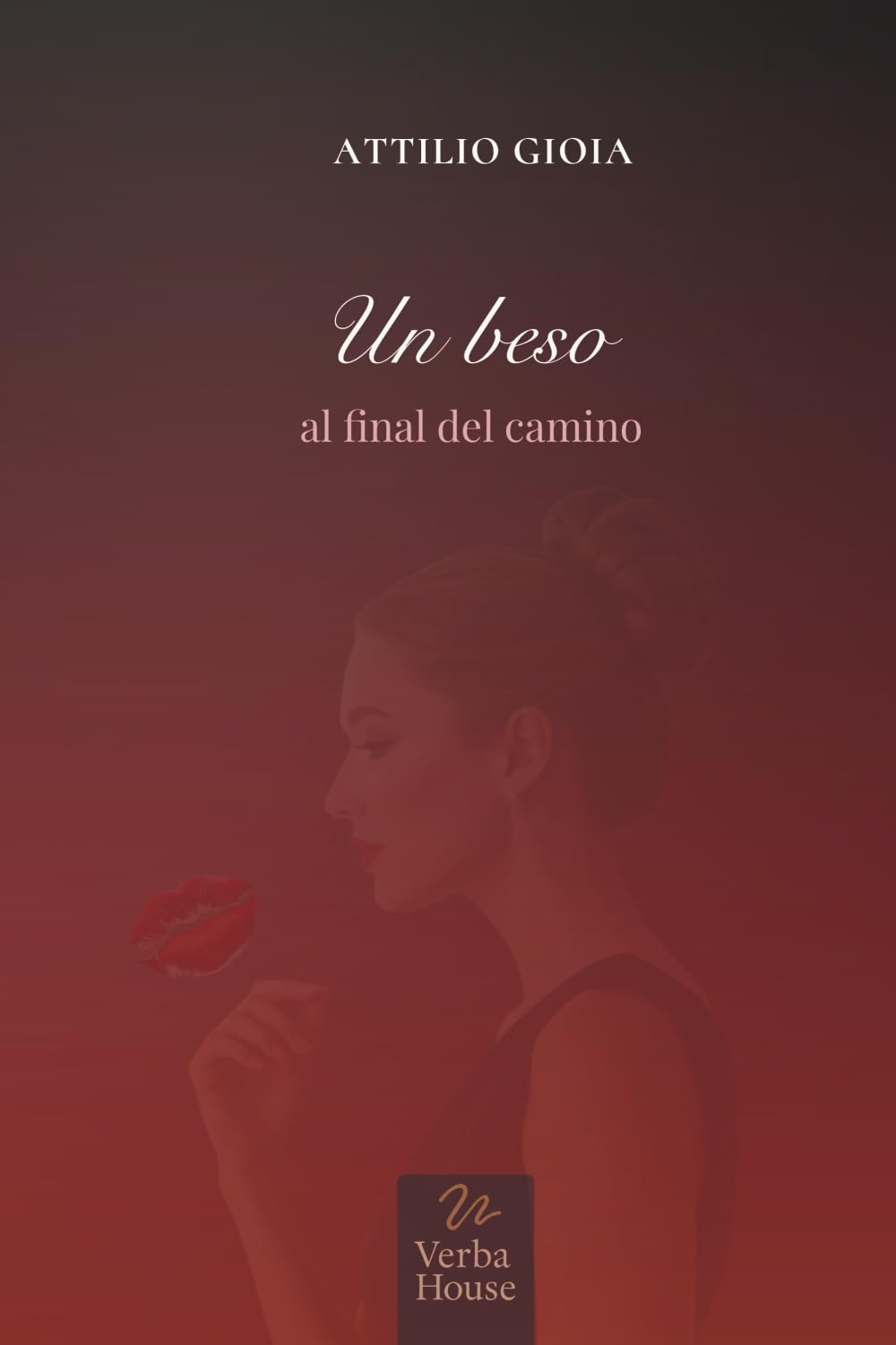 Un beso al final del camino: Una confesión que hiere, una locura que salva