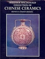 Descriptive and Illustrated Catalogue of the Malcolm Macdonald Collection of Chinese Ceramics in the Gulbenkian Museum of Oriental Art and Archaeology, University of Durham 0197131352 Book Cover