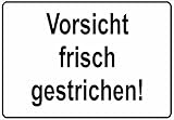 UV- & Witterungsbeständig Schild Hinweisschild Hinweis Vorsicht frisch gestrichen Maler Renovierung