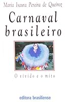 Carnaval brasileiro: O vi´vido e o mito (Portuguese Edition) 8511080740 Book Cover