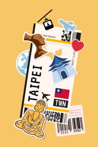 Taipei Taiwan Travel Journal: With Photo Pages