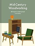 mid century friends dawanda  Mid-Century Woodworking: 80 Projects to Make by Hand