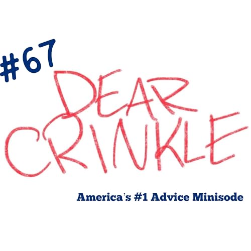 Dear Crinkle Episode 67: THANKSGIVING SPECIAL: Who wants a turkey roll? Toilet seat cover placement, and how to get my family to listen to me.