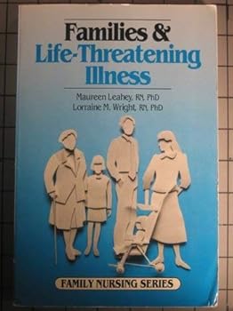 Paperback Families and Life-Threatening Illness (Family Nursing Series) Book