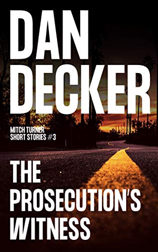 The Prosecution’s Witness (Mitch Turner Short Stories Book 3)