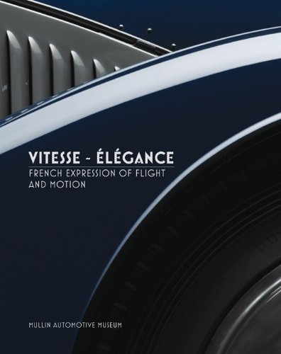 Vitesse~Élégance: French Expression of Flight and Motion (Mullin Automotive Museum)