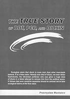 The True Story of DDT, PCB, and Dioxin 8390577658 Book Cover