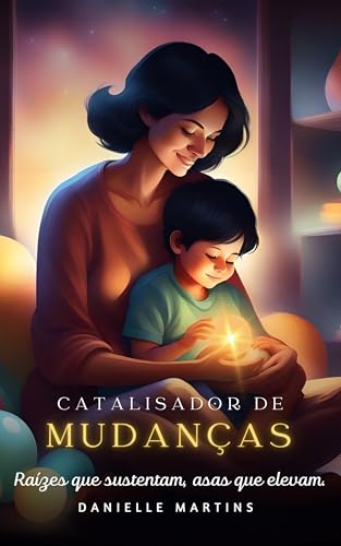 Catalisador de Mudanças: Raízes que sustentam, asas que elevam.