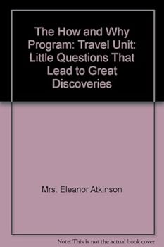 Unknown Binding The How and Why Program: Travel Unit: Little Questions That Lead to Great Discoveries Book