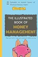 The Illustrated Book of Money Management 1737267446 Book Cover