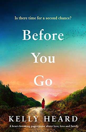 Before You Go: A heartbreaking page-turner about love, loss and family