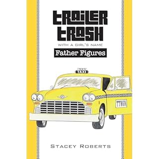Trailer Trash With A Girl's Name Audiolibro Por Stacey Roberts arte de portada