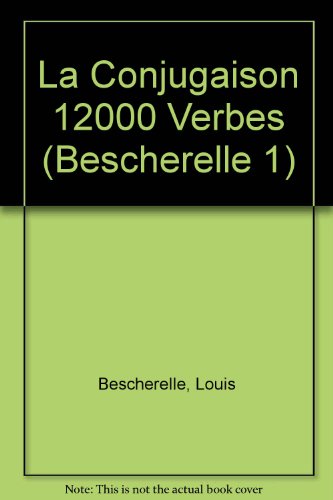 LA Conjugaison Dictionnaire De Douze Mille Verb... 0685110141 Book Cover