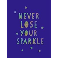 Never Lose Your Sparkle