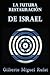 La Futura RestauraciÃ³n de Israel (Spanish Edition)