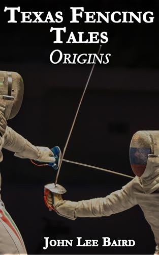 Texas Fencing Tales: Origins