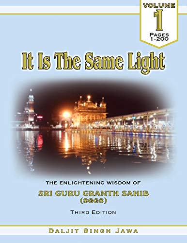 It Is The Same Light (Vol.1): The Enlightening Wisdom of Sri Guru Granth Sahib