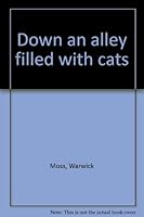 Down an alley filled with cats 0573690545 Book Cover