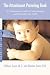 The Attachment Parenting Book : A Commonsense Guide to Understanding and Nurturing Your Baby