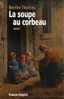 La soupe au corbeau 2704810486 Book Cover