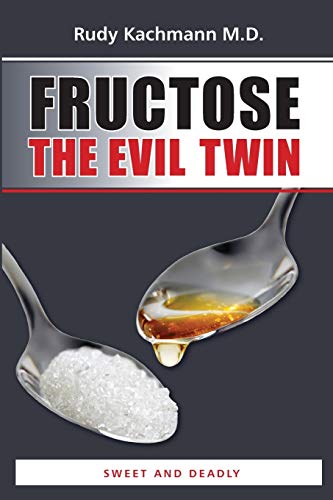 Fructose - The Evil Twin: Sweet And Deadly