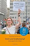Streit und Straßenkampf: Unterwegs für die Freiheit