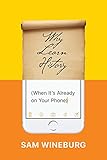 Why Learn History (When It's Already on Your Phone)