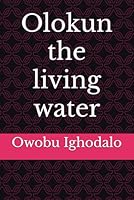 Olokun the living water B0CP41QXD6 Book Cover
