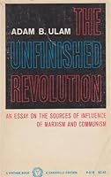 The Unfinished Revolution - an Essay on the Sources of Influence of Marxism and Communism B000E4Q8O4 Book Cover