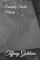 Disrupting Selective Memory 1980953066 Book Cover