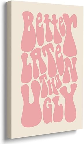 GUBIYU Impresiones con texto en inglés Better Late Than Ugly Prints, divertidos pósteres de impresión artística vintage, decoración de pared de baño
