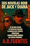 SEIS NOVELAS NOIR DE JACK MALONE : No hay trampa más mortal que la que uno se tiende a sí mismo. Raymond Chandler (Novela negra - Detective Malone)