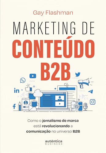 Marketing de Conteúdo B2B: como o jornalismo de marca está revolu...