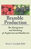Bramble Production: The Management and Marketing of Raspberries and Blackberries