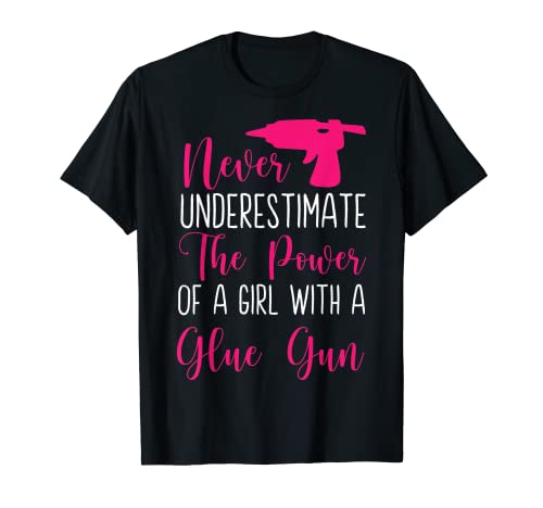 Una chica con una pistola de pegamento - pistola de pegamento caliente DIY Scrapbooking Camiseta