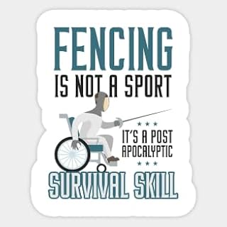 Stickers Vinyl Wheelchair Fencing Shirt | Post Apocalyptic Survival Skill- Vinyl Stickers Laptop Decal Water Bottle Sticker Funny Sticker â€¦3943