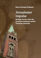 Jerusalemer Impulse: Beiträge aus der Arbeit der Jerusalem-Akademie und der Jerusalem-Gemeinde 3695185309 Book Cover