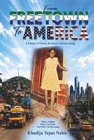 A MEMOIR My Truth: From Freetown to America – A Journey of Roots, Resilience, and Becoming 1966418817 Book Cover