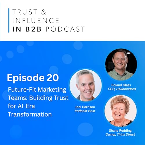 Future-Fit Marketing Teams: Building Trust for AI-Era Transformation