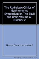 The Radiologic Clinics of North America Symposium on The Skull and Brain Volume XII Number 2 B000ND9YXI Book Cover