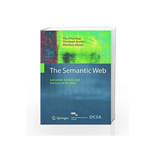 The Semantic Web Semantics For Data And Services On The Web KASHYAP