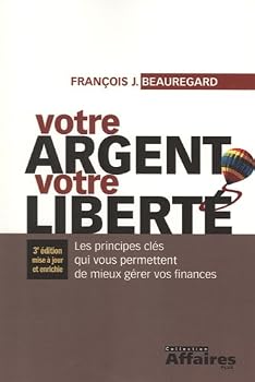 Paperback Votre Argent Votre Liberte [French] Book