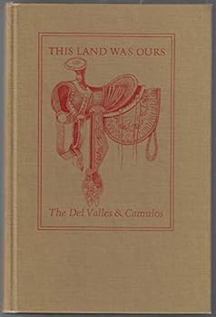 Hardcover This Land Was Ours: The Del Valles and Camulos Book