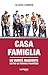 Casa Famiglia. Le Verità Nascoste Dietro Un Termine Frainteso - 3