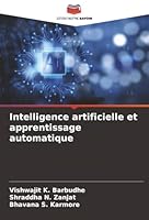 Intelligence artificielle et apprentissage automatique (French Edition) 6206804305 Book Cover